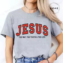 JESUS “The Way, The Truth & The Life” Graphic T-Shirt – Inspirational Christian Faith Tee for Women